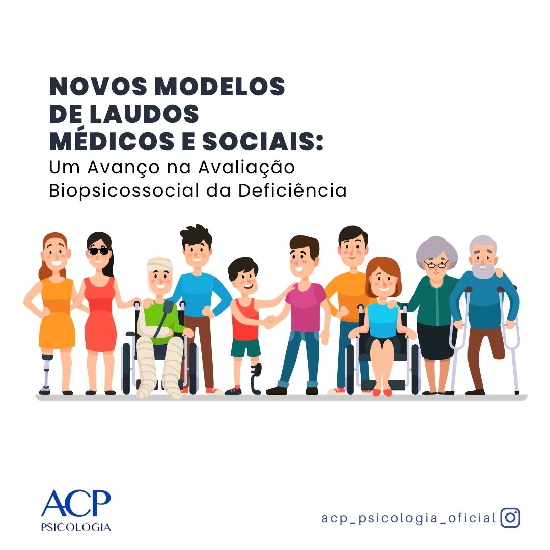 Novos Modelos de Laudos Médicos e Sociais: Um Avanço na Avaliação Biopsicossocial da Deficiência