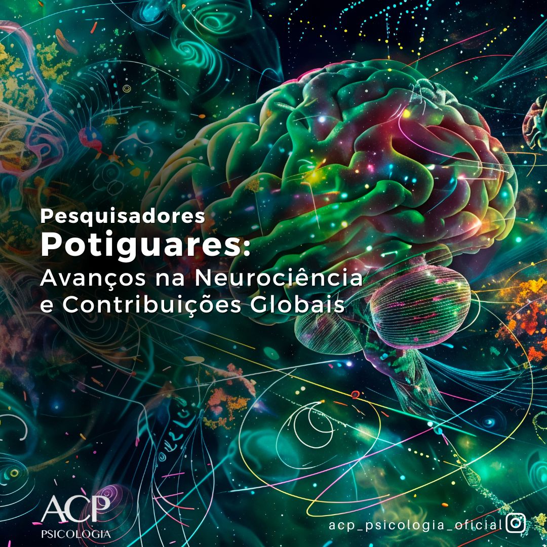 Pesquisadores Potiguares: Avanços na Neurociência e Contribuições Globais