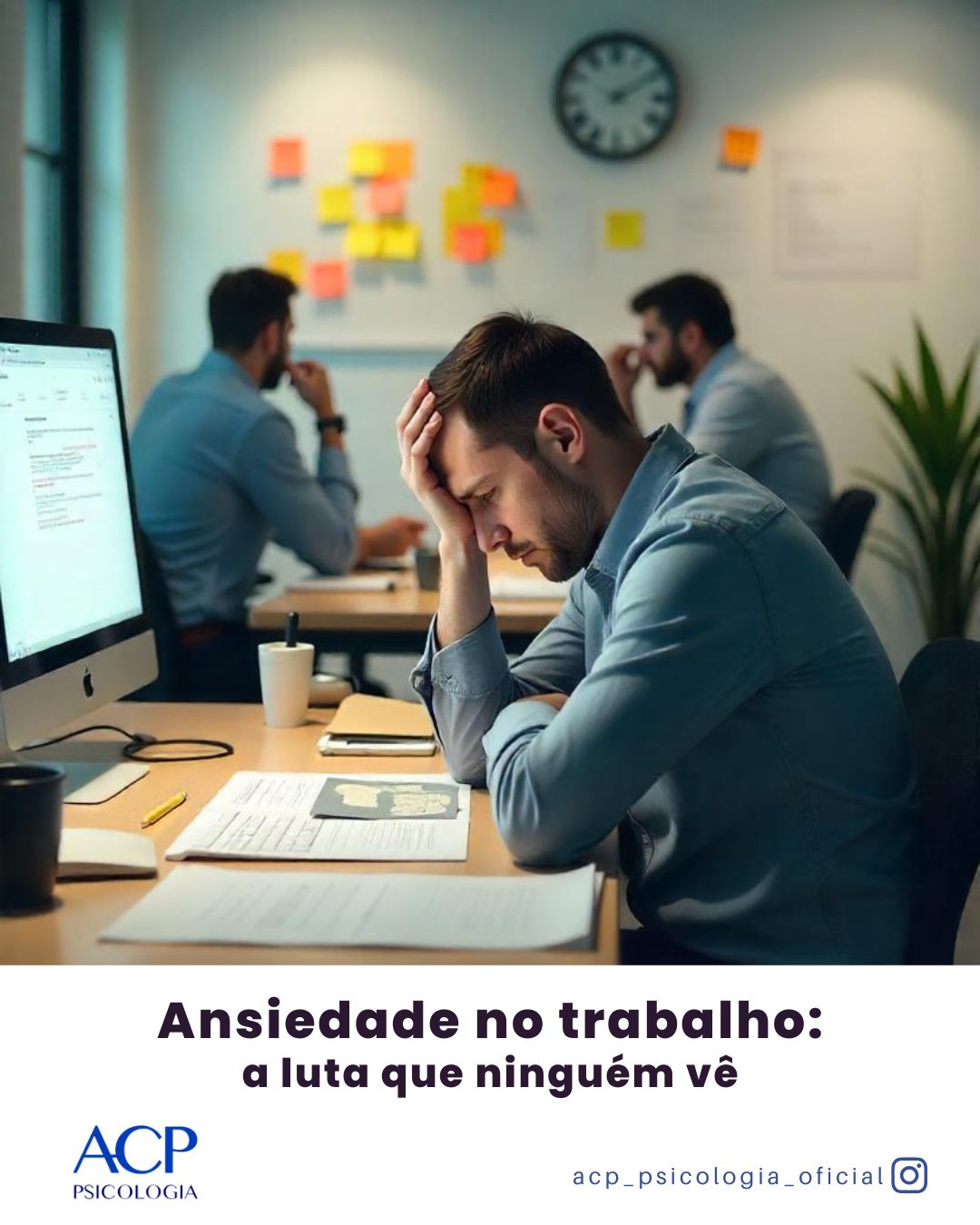 Ansiedade no trabalho: a luta que ninguém vê